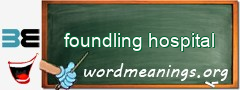 WordMeaning blackboard for foundling hospital